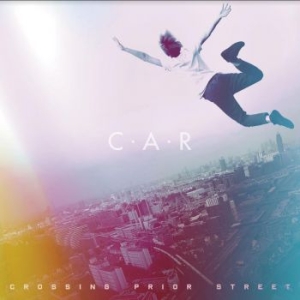 C.A.R. - Crossing Prior Street in the group VINYL / Upcoming releases / Pop at Bengans Skivbutik AB (3770586)