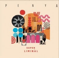 Penya - Super Liminal in the group VINYL / Pop-Rock at Bengans Skivbutik AB (3770587)
