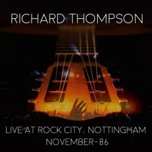Thompson Richard - Live At Rock City Nottingham - Nove in the group Minishops / Richard Thompson at Bengans Skivbutik AB (3770666)
