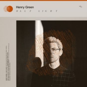 Henry Green - Half Light in the group VINYL / Upcoming releases / Pop at Bengans Skivbutik AB (3771170)
