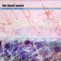 BLACK WATCH - BRILLIANT FAILURES in the group VINYL / Rock at Bengans Skivbutik AB (3772468)