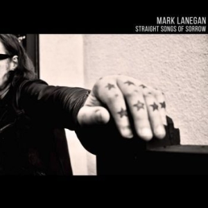 Lanegan Mark - Straight Songs Of Sorrow in the group OUR PICKS / Sale Prices / PIAS Summercampaign at Bengans Skivbutik AB (3773565)