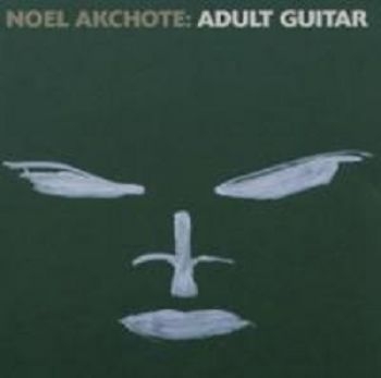 Noël Akchoté - Adult Guitar in the group CD / Rock at Bengans Skivbutik AB (3774210)
