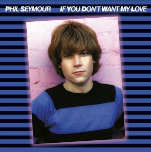 Seymour Phil - If You Don't Want My Love Archive in the group CD / Pop-Rock at Bengans Skivbutik AB (3774559)
