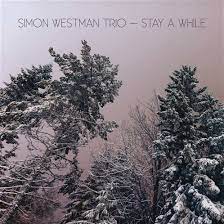Simon Westman Trio - Stay A While in the group OTHER /  / CDON Jazz klassiskt NX at Bengans Skivbutik AB (3774721)