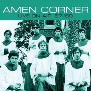 Amen Corner - Live On Air '67 - '69 in the group CD / Rock at Bengans Skivbutik AB (3775061)