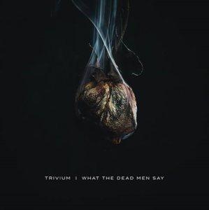 TRIVIUM - WHAT THE DEAD MEN SAY in the group OUR PICKS / Album Of The Year 2020 / Kerrang 2020 at Bengans Skivbutik AB (3775188)