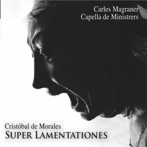 Morales Cristobal De - Super Lamentaciones in the group CD / Klassiskt at Bengans Skivbutik AB (3778478)