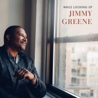 Greene Jimmy - While Looking Up in the group CD / Jazz at Bengans Skivbutik AB (3778522)
