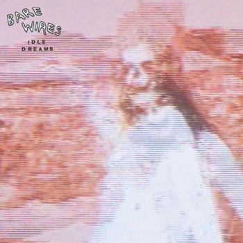 Bare Wires - Idle Dreams in the group VINYL / Rock at Bengans Skivbutik AB (3778982)