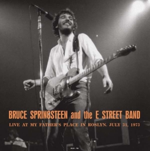 Springsteen Bruce The E Street Band - Live My Father's Place Roslyn 1973 in the group Labels /  at Bengans Skivbutik AB (3779588)