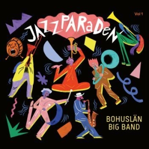 Bohuslän Big Band - Jazzparaden in the group CD / Upcoming releases / Jazz/Blues at Bengans Skivbutik AB (3779856)