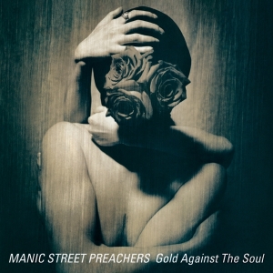 Manic Street Preachers - Gold Against The Soul (Remastered) in the group Minishops / Manic Street Preachers at Bengans Skivbutik AB (3779965)