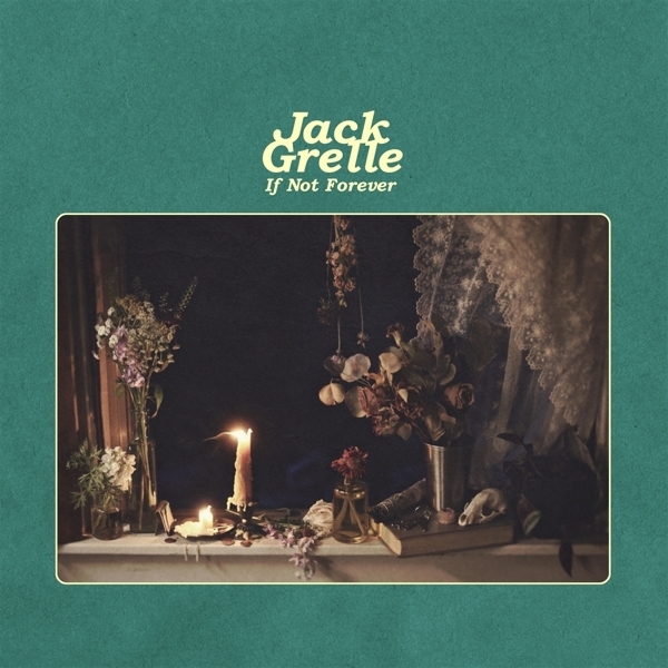 Jack Grelle - If Not Forever in the group OTHER / Övrigt / at Bengans Skivbutik AB (3780664)