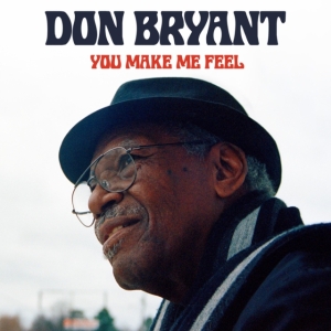 Bryant Don - You Make Me Feel in the group CD / RnB-Soul at Bengans Skivbutik AB (3780703)
