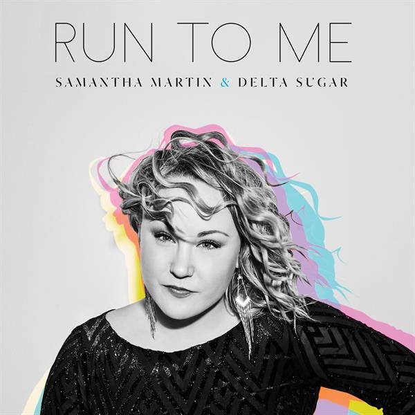 Samantha Martin & Delta Sugar - Run To Me in the group CD / Bestsellers at Bengans Skivbutik AB (3780706)