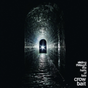 Crow Bait - Sliding Through The Halls Of Fate in the group OTHER / Övrigt /  at Bengans Skivbutik AB (3782468)