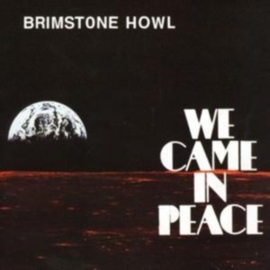 Brimstone Howl - We Came In Peace in the group OTHER / Övrigt /  at Bengans Skivbutik AB (3782551)