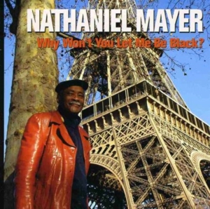 Mayer Nathaniel - Why Don't You Let Me Be Black? in the group OTHER / Övrigt / at Bengans Skivbutik AB (3782559)