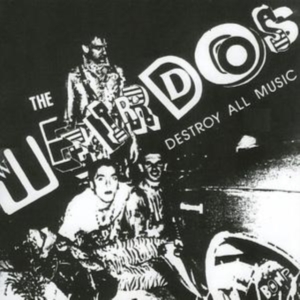 Weirdos - Destroy All Music in the group CD / Pop-Rock at Bengans Skivbutik AB (3782625)