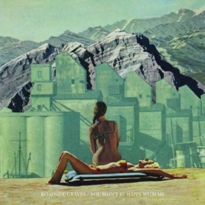 Roadside Graves - You Won't Be Happy With Me Ep in the group CD / Pop-Rock at Bengans Skivbutik AB (3782649)