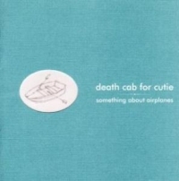 Death Cab For Cutie - Something About Airplanes in the group CD / Pop-Rock at Bengans Skivbutik AB (3782650)