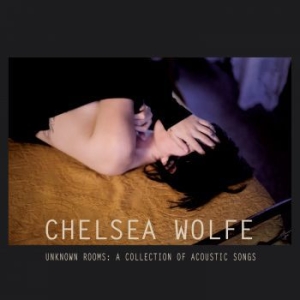 Wolfe Chelsea - Unknown Rooms: A Collection Ofacous in the group CD / Pop-Rock at Bengans Skivbutik AB (3782716)