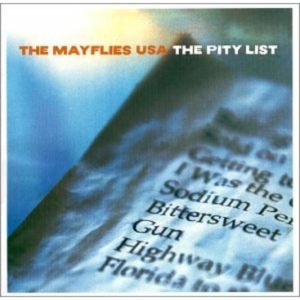 Mayflies Usa The - The Pity List in the group CD / Pop-Rock at Bengans Skivbutik AB (3782759)