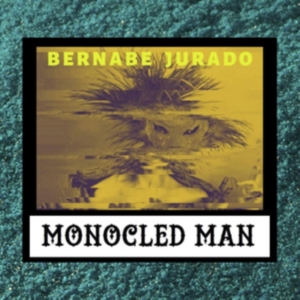 Monocled Man - Bernabe Jurado in the group VINYL / Jazz at Bengans Skivbutik AB (3782940)