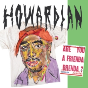 Howardian - Are You A Frienda Brenda? in the group VINYL / Pop-Rock at Bengans Skivbutik AB (3782974)