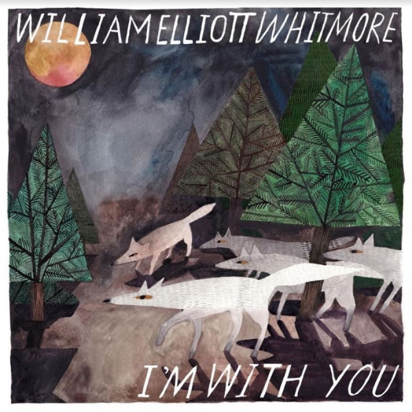 Whitmore William Elliott - I'm With You in the group CD / Bestsellers at Bengans Skivbutik AB (3783104)
