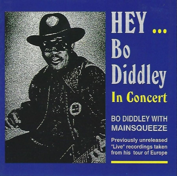 Diddley Bo - Hey Bo Didley In Concert in the group CD / Jazz/Blues at Bengans Skivbutik AB (3783125)