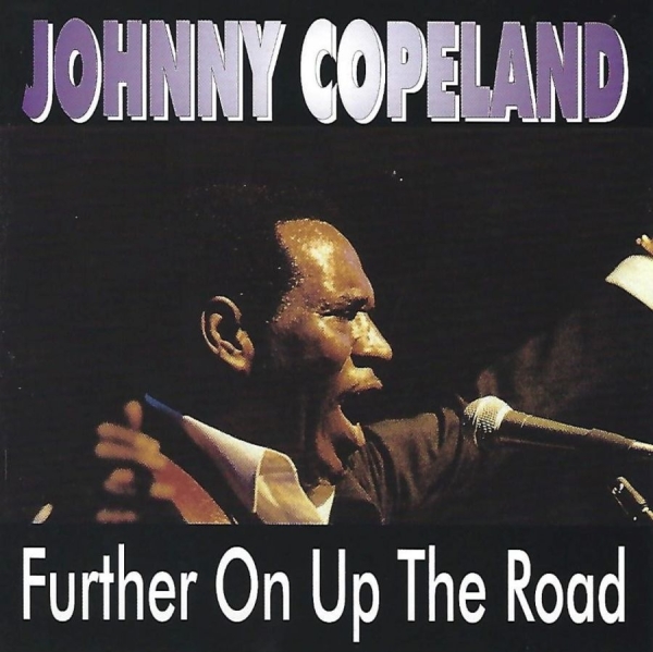 Copeland Johnny - Further On Up The Road in the group CD / Jazz/Blues at Bengans Skivbutik AB (3783131)