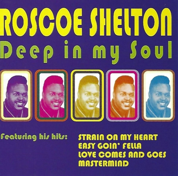 Shelton Roscoe - Deep In My Soul in the group CD / RNB, Disco & Soul at Bengans Skivbutik AB (3783198)