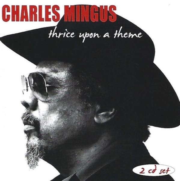 Mingus Charles - Thrice Upon A Theme in the group CD / Bestsellers at Bengans Skivbutik AB (3783206)