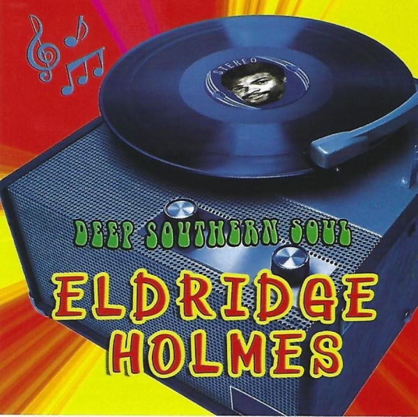 Holmes Eldridge - Deep Southern Soul in the group CD / RNB, Disco & Soul at Bengans Skivbutik AB (3783252)