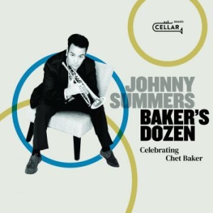 Summers Johnny - Baker's Dozen: Celebrating Chet Bak in the group CD / Jazz/Blues at Bengans Skivbutik AB (3783266)