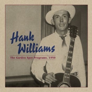 Hank Williams - The Garden Spot Program, 1950 in the group VINYL / Country at Bengans Skivbutik AB (3783318)