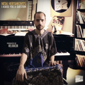 Nitai Hershkovits - I Asked You A Question in the group VINYL / Jazz at Bengans Skivbutik AB (3783697)