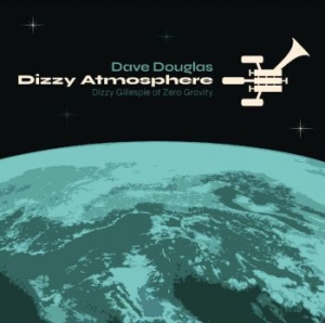 Douglas Dave - Dizzy Atmosphere in the group CD / Jazz/Blues at Bengans Skivbutik AB (3783713)