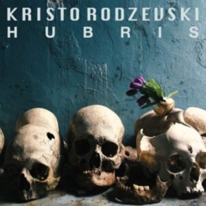 Rodzevski Kristo - Hubris in the group CD / Pop-Rock at Bengans Skivbutik AB (3783729)