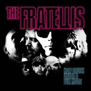 Fratellis The - Half Drunk Under A Full Moon in the group VINYL / Upcoming releases / Pop at Bengans Skivbutik AB (3783816)