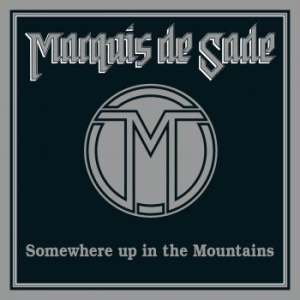 Marquis De Sade - Somewhere Up In The Mountains in the group CD / Hårdrock/ Heavy metal at Bengans Skivbutik AB (3788175)