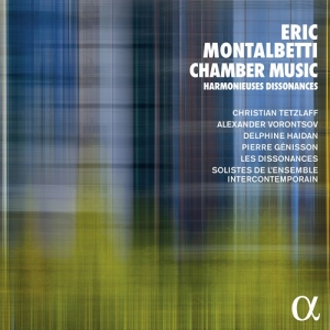 Montalbetti Eric - Chamber Music - Harmonieuses Disson in the group CD / Klassiskt at Bengans Skivbutik AB (3788214)