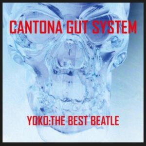 Cantona Gut System - Yoko:The Best Beatle in the group OTHER / Övrigt /  at Bengans Skivbutik AB (3789249)