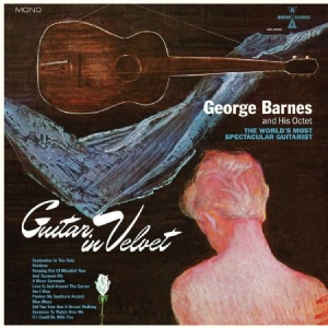Barnes George - Guitar In Velvet (Blue Vinyl) in the group VINYL / Upcoming releases / Jazz/Blues at Bengans Skivbutik AB (3790044)