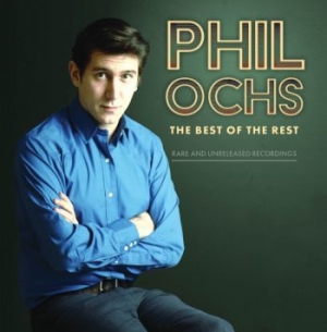 Ochs Phil - Best Of The Rest: Rare And Unreleas in the group CD / New releases / Pop at Bengans Skivbutik AB (3790106)
