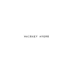 Whiskey Myers - Whiskey Myers in the group Labels /  at Bengans Skivbutik AB (3796129)