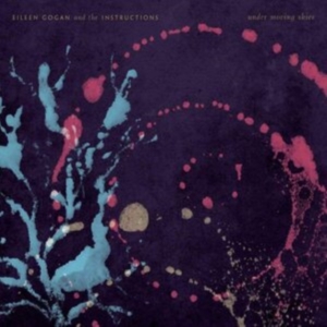 Gogan Eileen (& The Instructions) - Under Moving Skies in the group CD / Pop-Rock at Bengans Skivbutik AB (3802651)