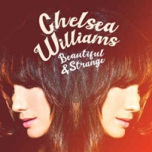 Williams Chelsea - Beautiful And Strange in the group VINYL / Country at Bengans Skivbutik AB (3805417)